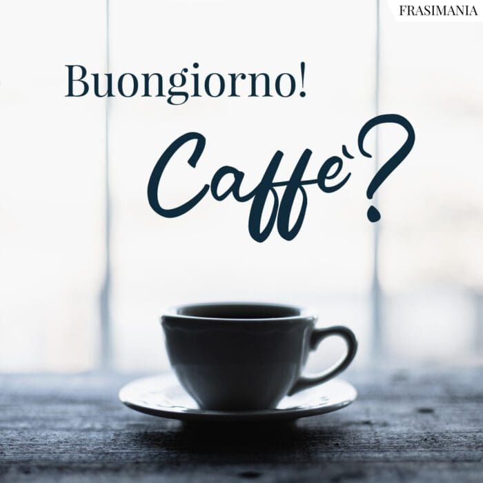 Buongiorno caffè