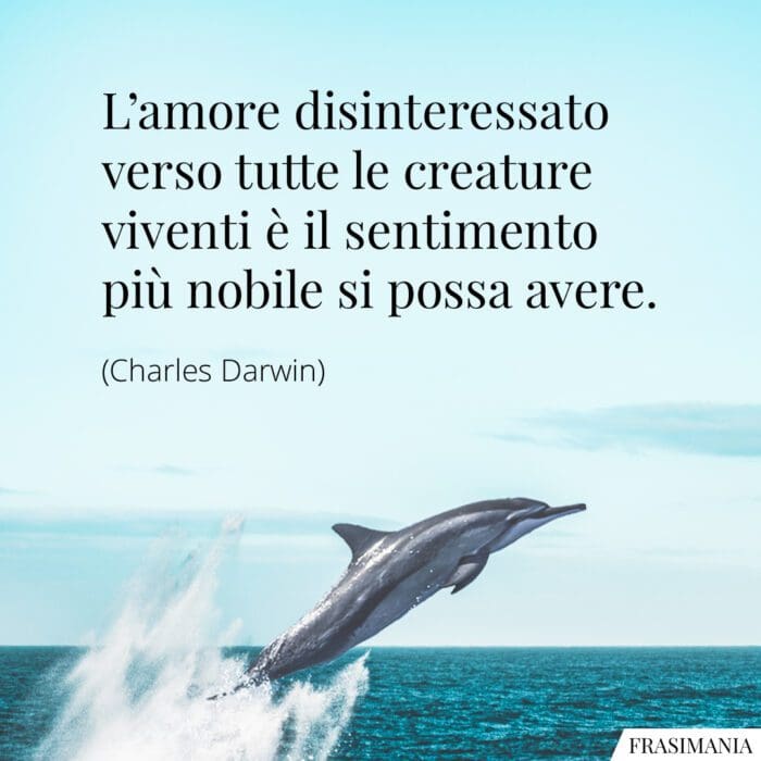 Frasi amore creature viventi Darwin