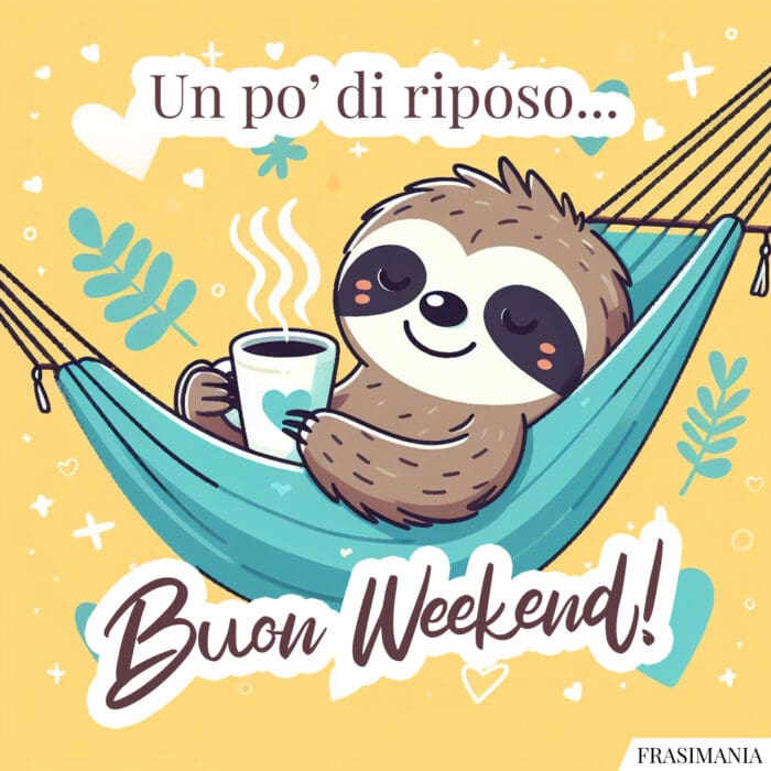 Un po' di riposo... Buon Weekend!