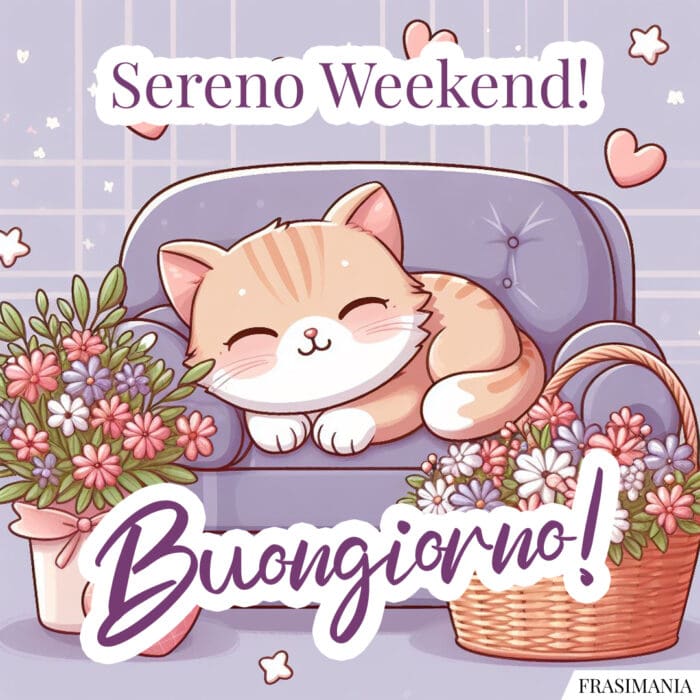 Buon weekend sereno buongiorno