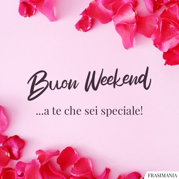 Buon weekend speciale