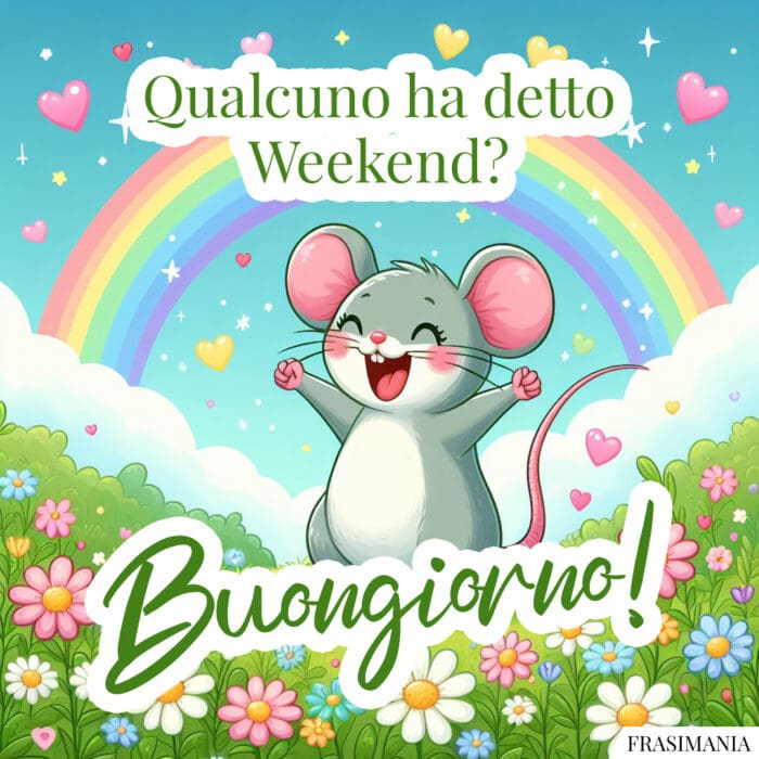 Buon weekend topolino felice