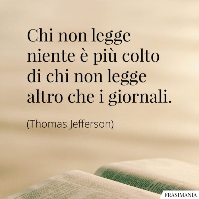 Frasi legge colto giornali Jefferson