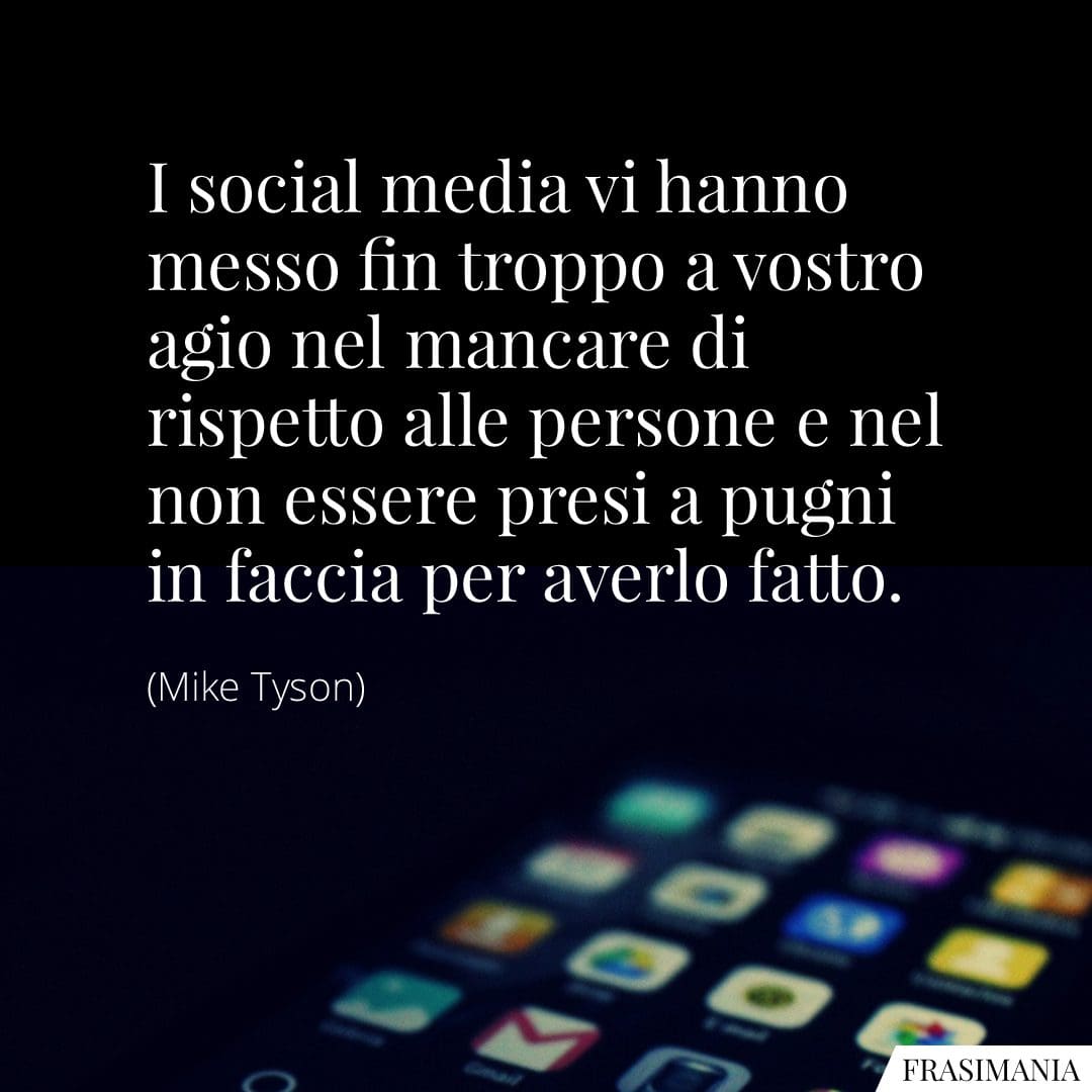 I social media vi hanno messo fin troppo a vostro agio nel mancare di rispetto alle persone e nel non essere presi a pugni in faccia per averlo fatto.