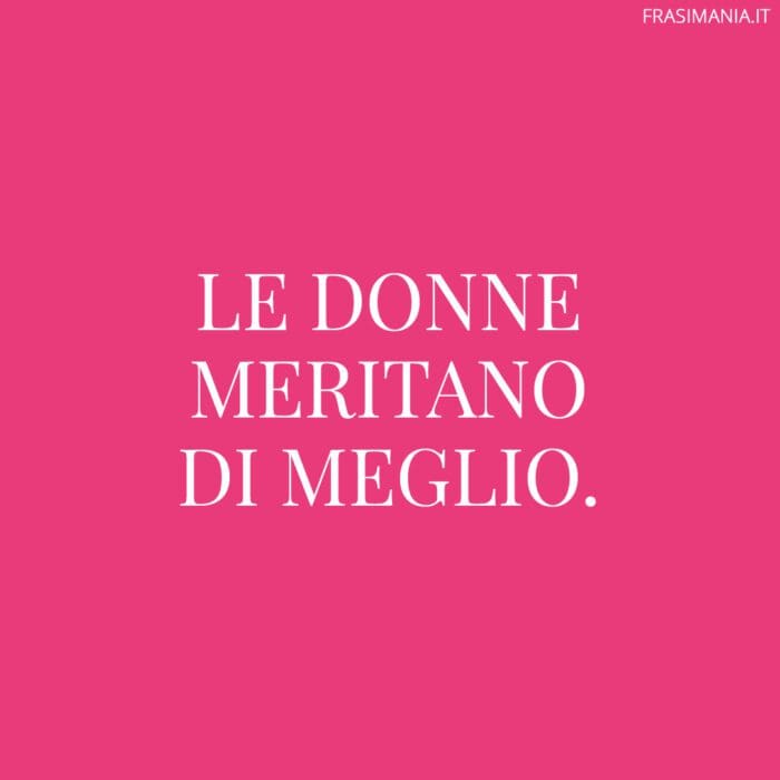 Slogan violenza donne meritano