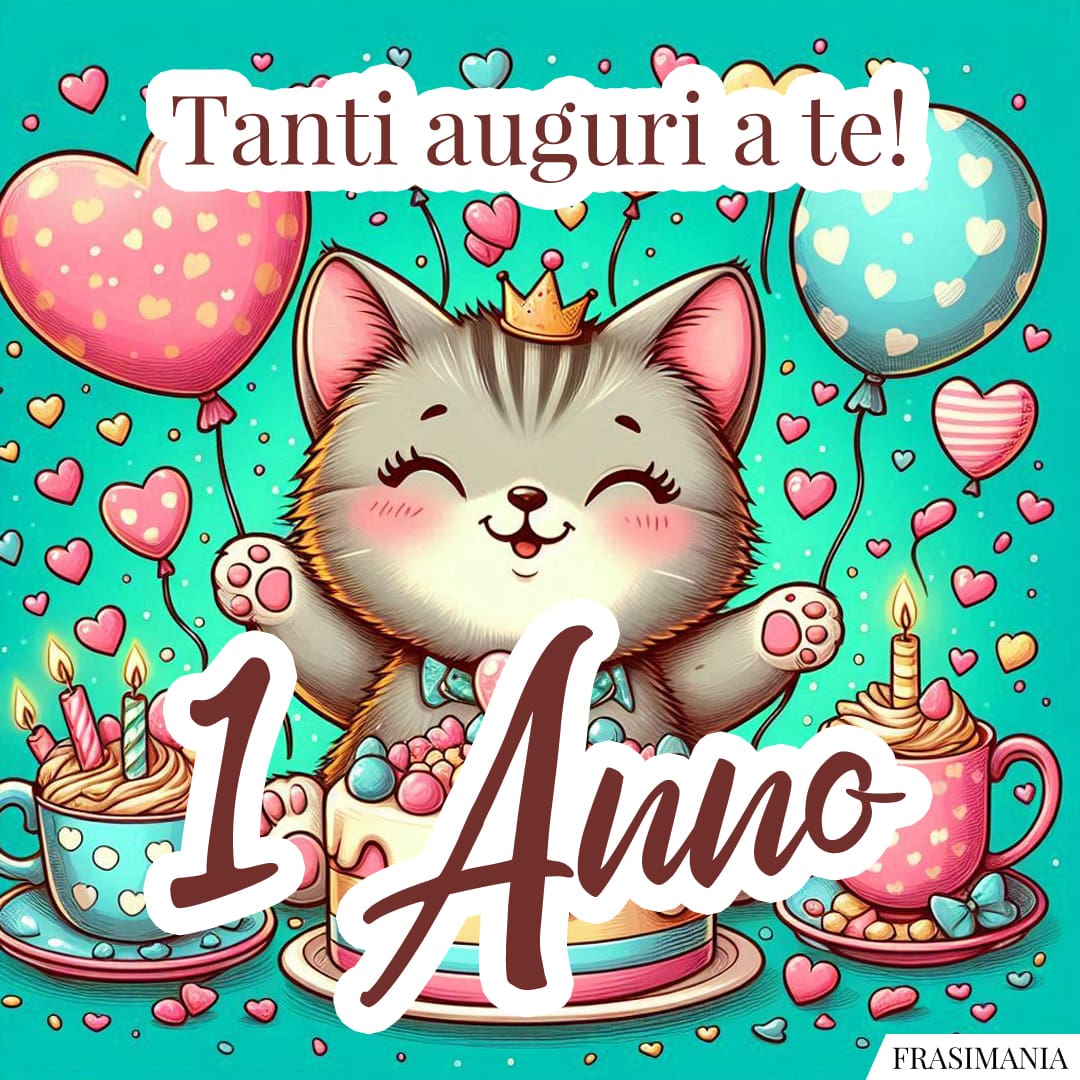 Tanti auguri a te! 1 Anno.