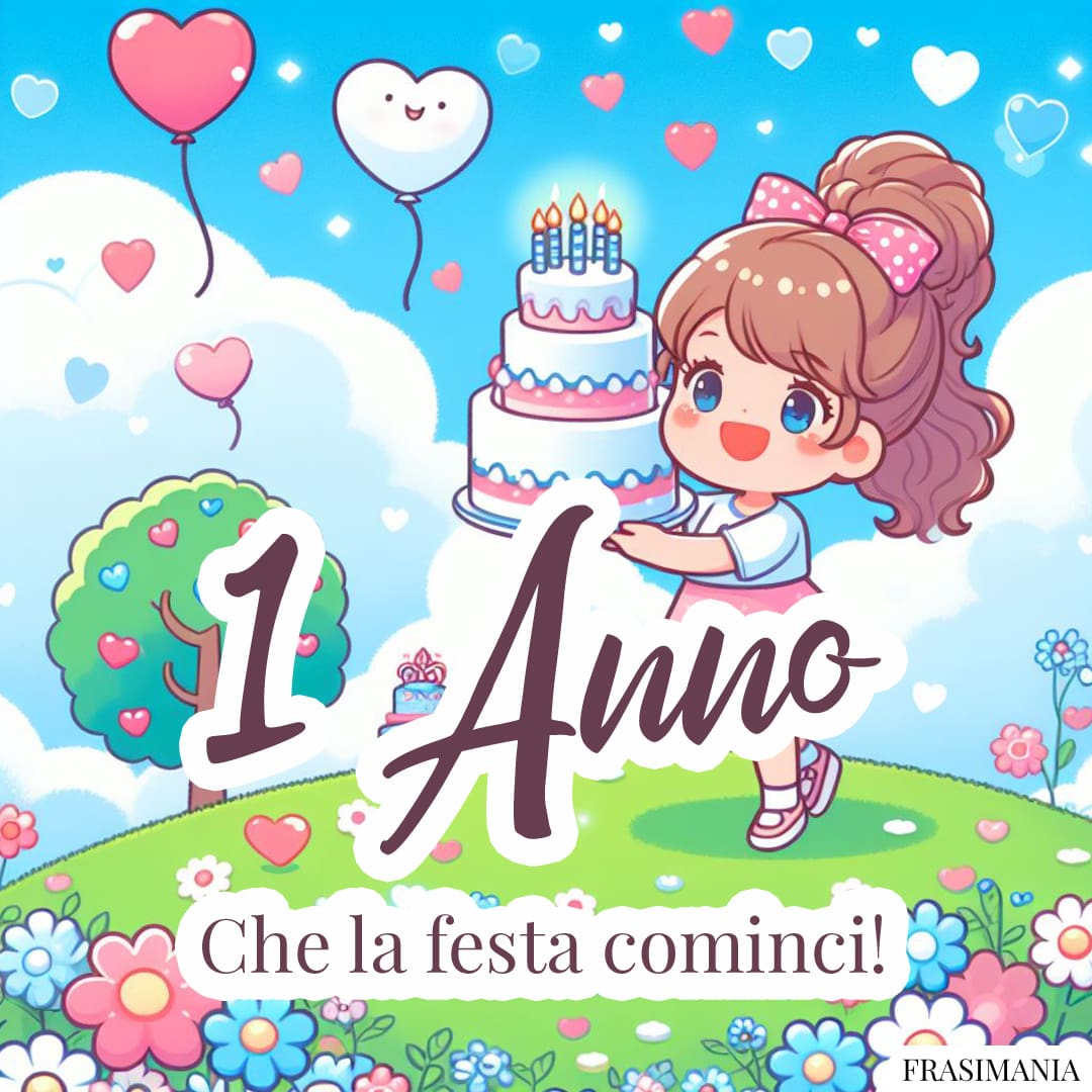 1 Anno. Che la festa cominci!