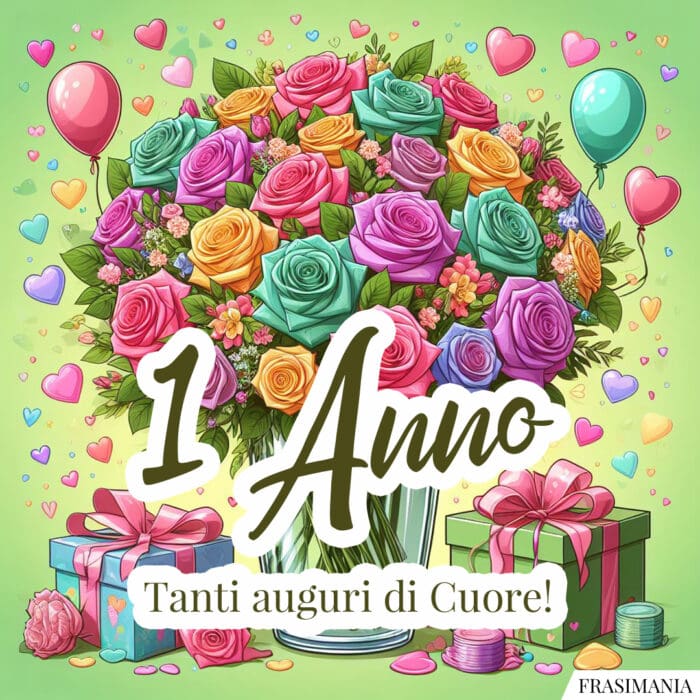 1 Anno. Tanti auguri di Cuore!