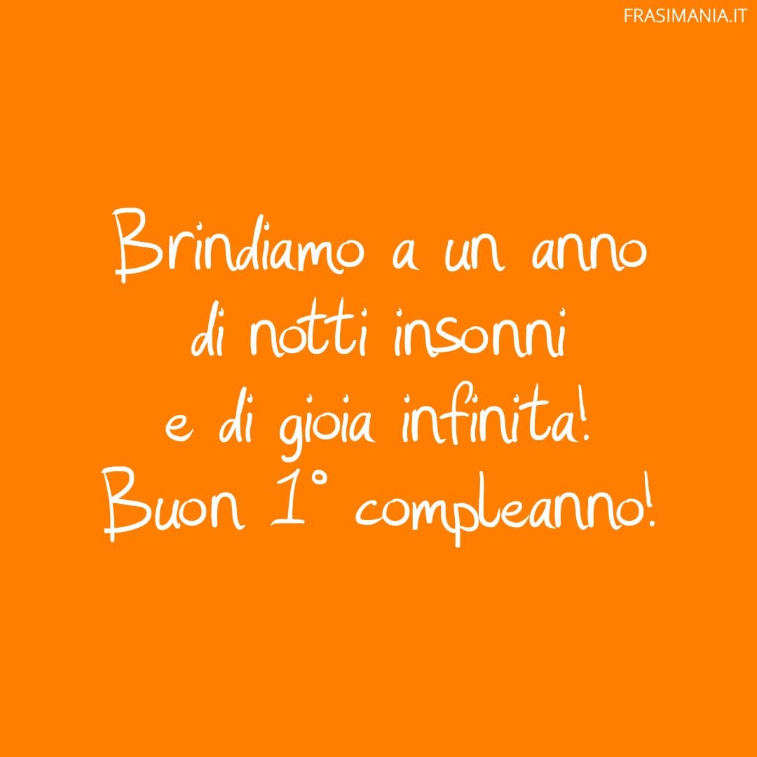 Brindiamo a un anno di notti insonni e di gioia infinita! Buon 1° compleanno!