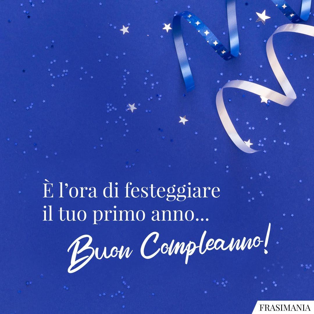 È l'ora di festeggiare il tuo primo anno... Buon Compleanno!