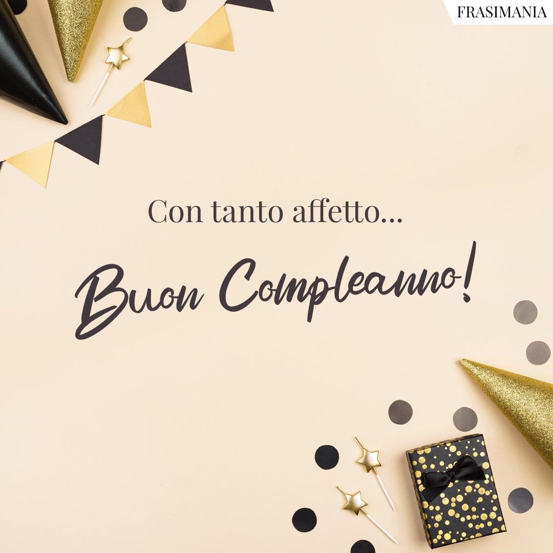 Con tanto affetto... Buon Compleanno!