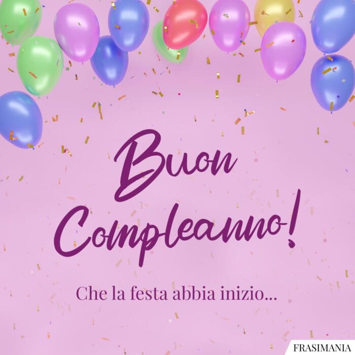 Buon Compleanno! Che la festa abbia inizio…
