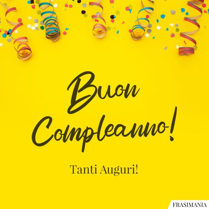 Buon Compleanno! Tanti Auguri!