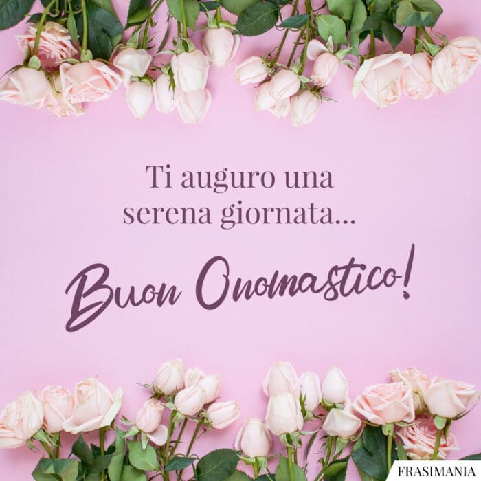 Buon Onomastico serena giornata