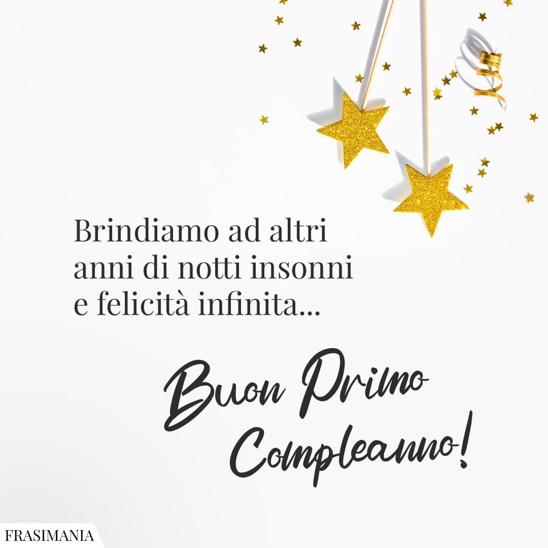 Brindiamo ad altri anni di notti insonni e felicità infinita! Buon Primo Compleanno!