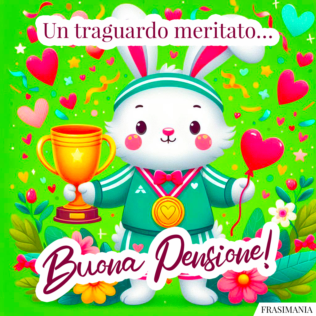 Un traguardo meritato… Buona Pensione!