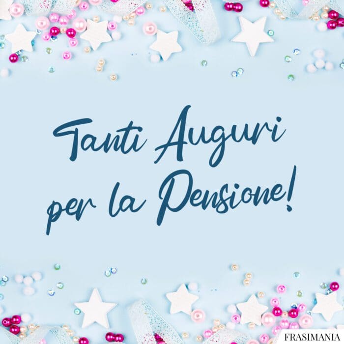 Tanti Auguri per la Pensione!