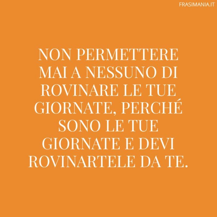 Frasi divertenti rovinare giornate