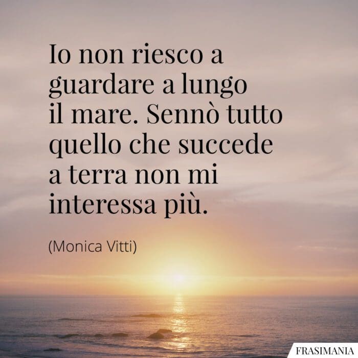 Frasi guardare lungo mare Vitti