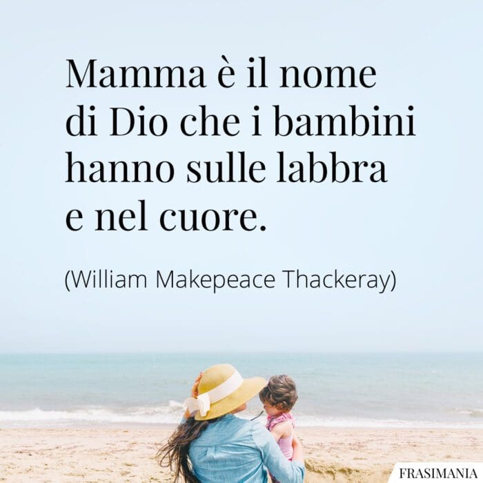 Frasi mamma bambini Thackeray