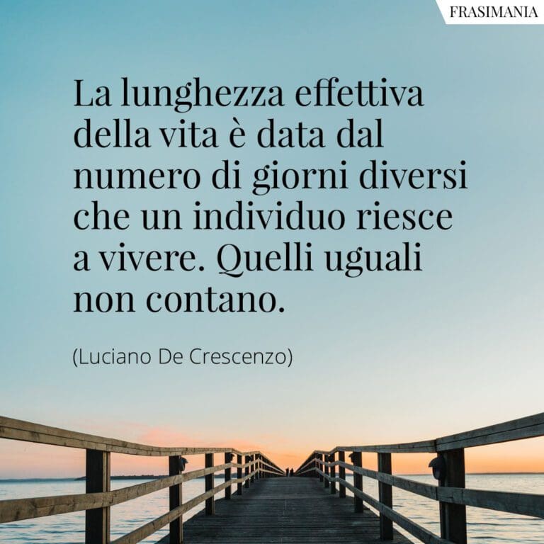 Frasi sul vivere la vita (con immagini)