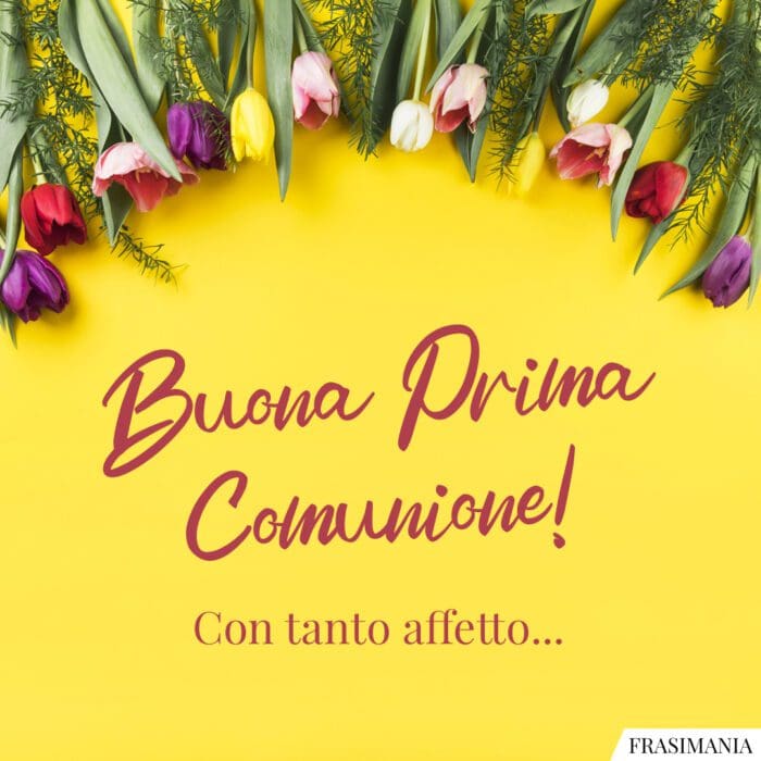 Buona Prima Comunione! Con tanto affetto...