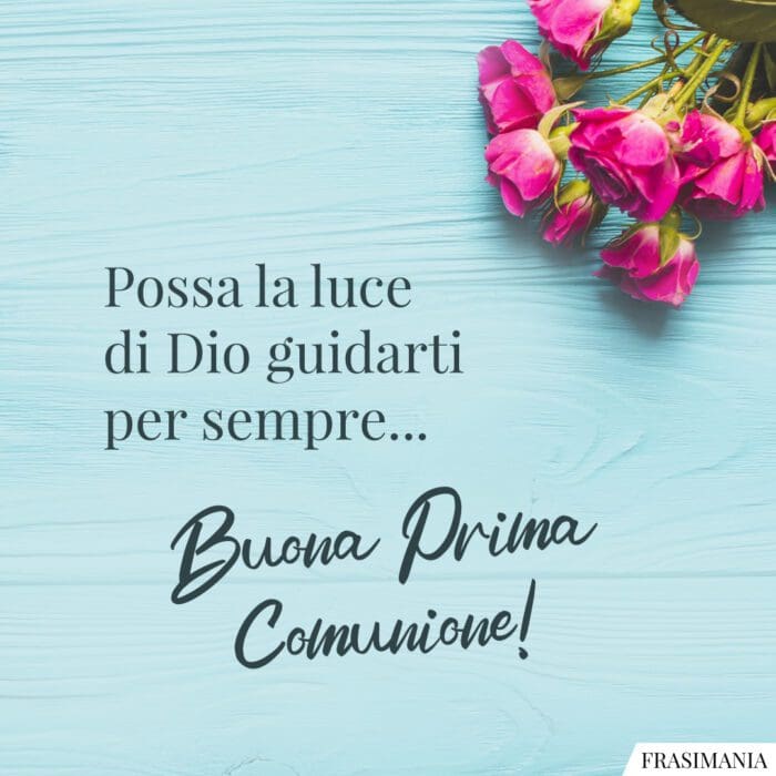 Auguri Prima Comunione luce Dio