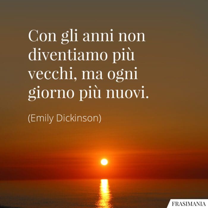 Frasi anni vecchi nuovi Dickinson