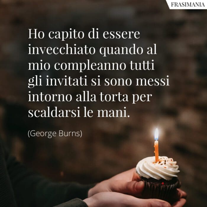 Frasi invecchiato compleanno Burns