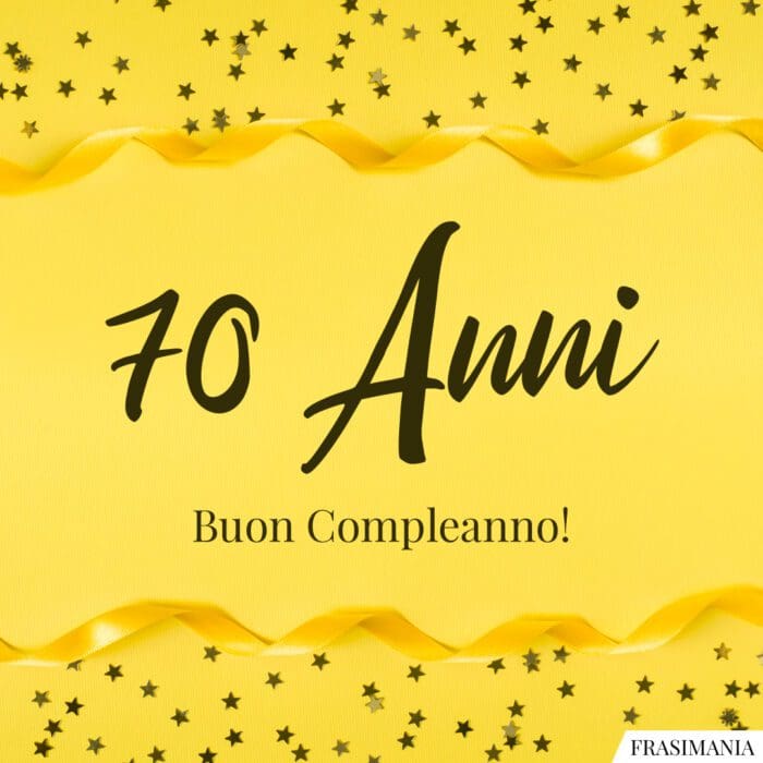 70 Anni. Buon Compleanno!