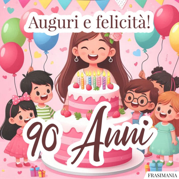 Auguri e felicità! 90 Anni.