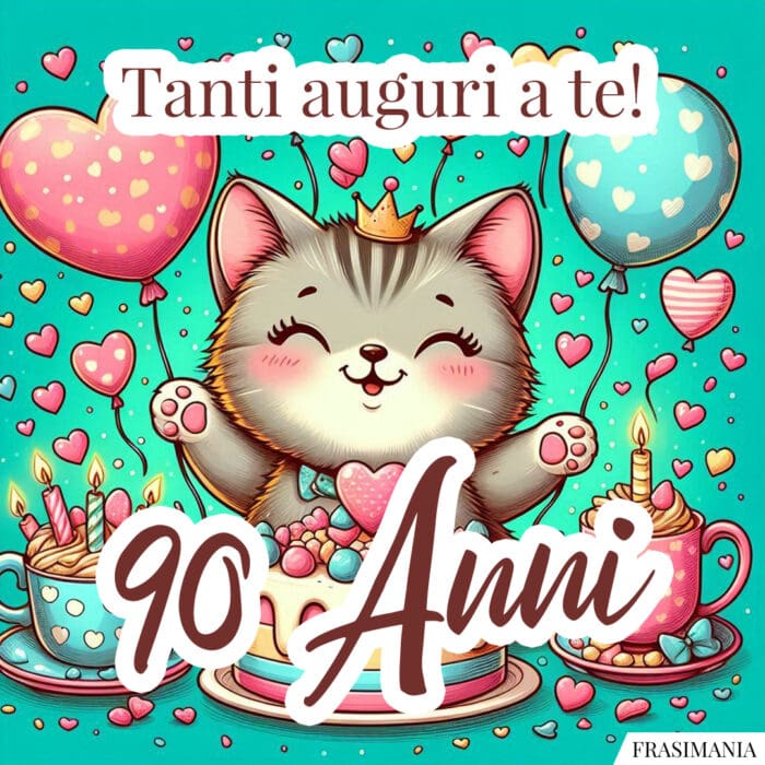 Tanti auguri a te! 90 Anni.