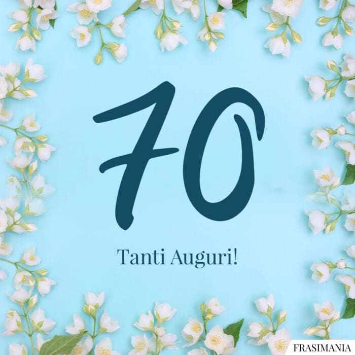 70. Tanti Auguri!