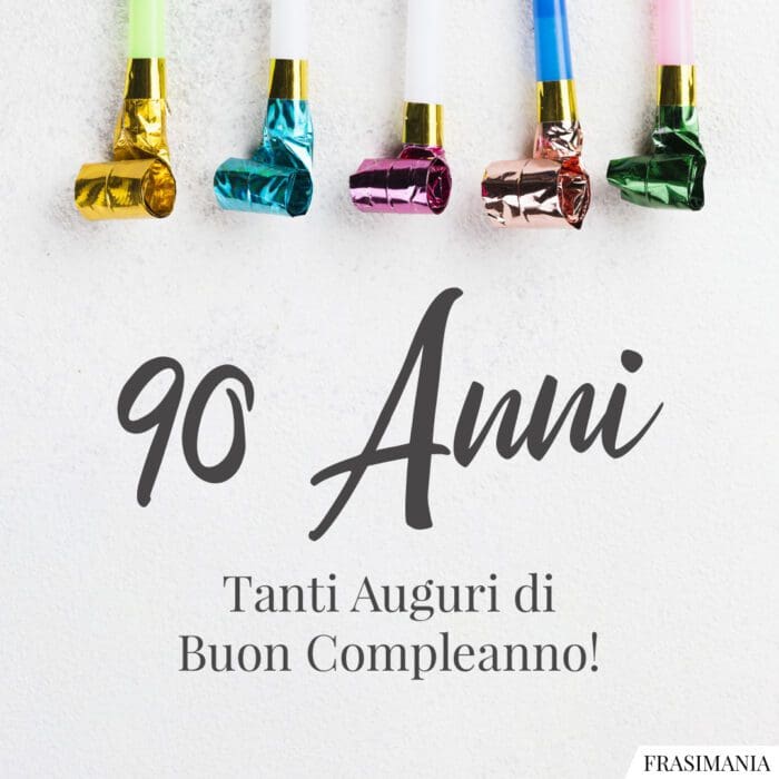 Auguri Buon Compleanno 90 anni