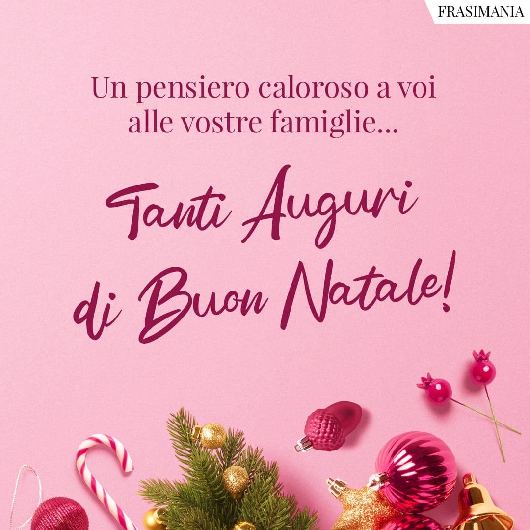 Un pensiero caloroso a voi alle vostre famiglie... Tanti Auguri di Buon Natale!