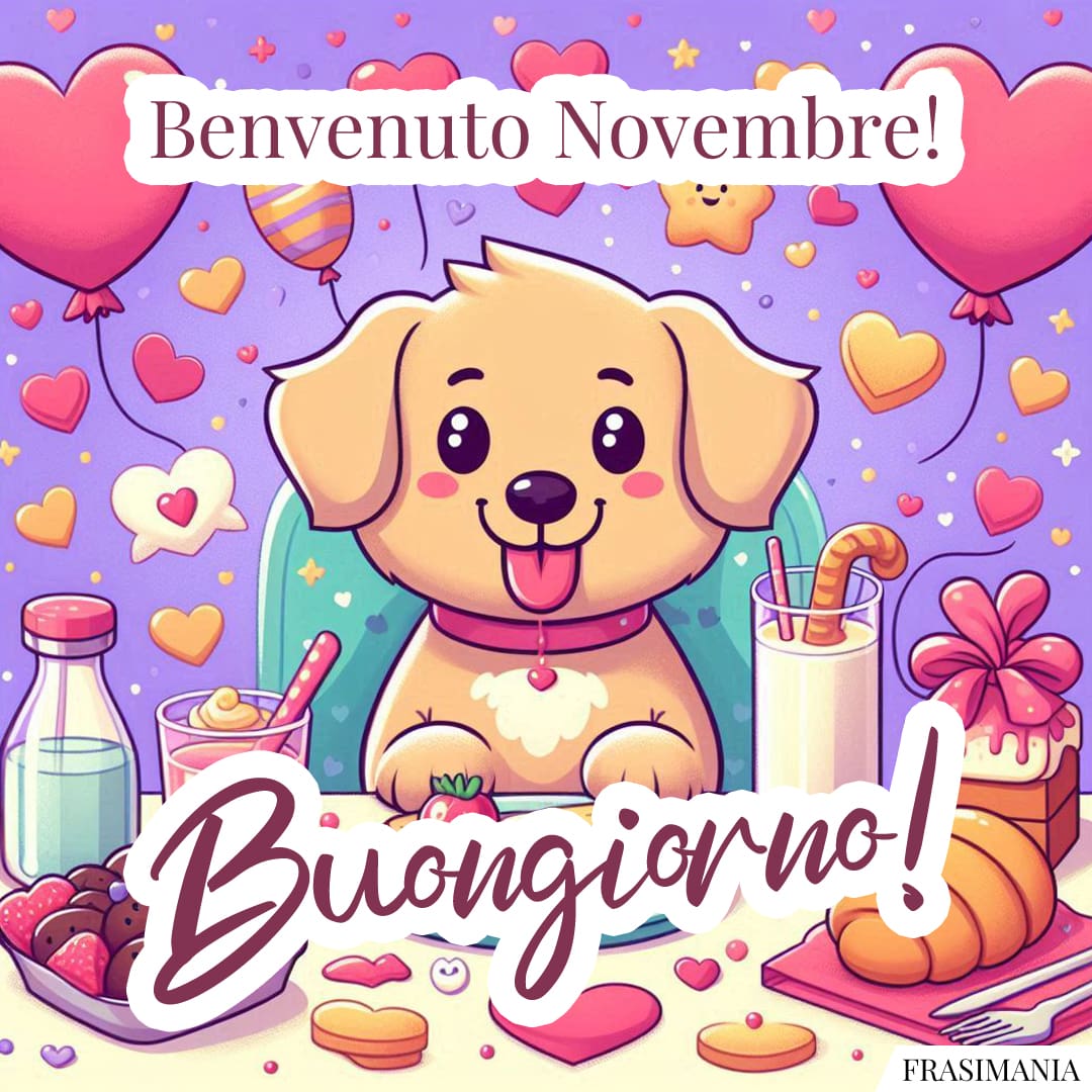 Benvenuto Novembre! Buongiorno!