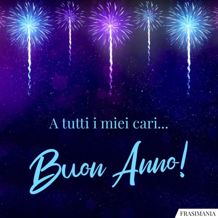 A tutti i miei cari… Buon Anno!