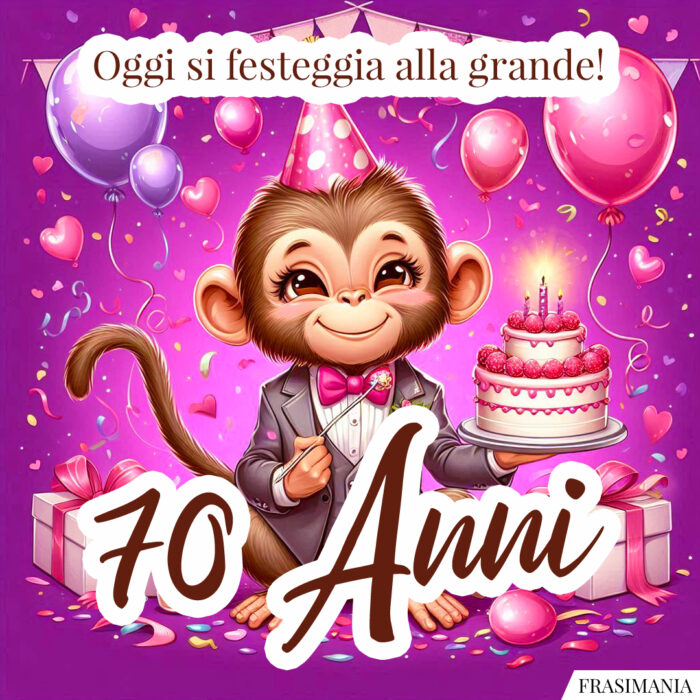 Oggi si festeggia alla grande! 70 Anni.