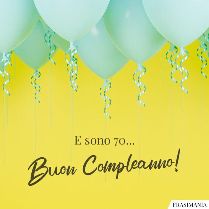 E sono 70… Buon Compleanno!