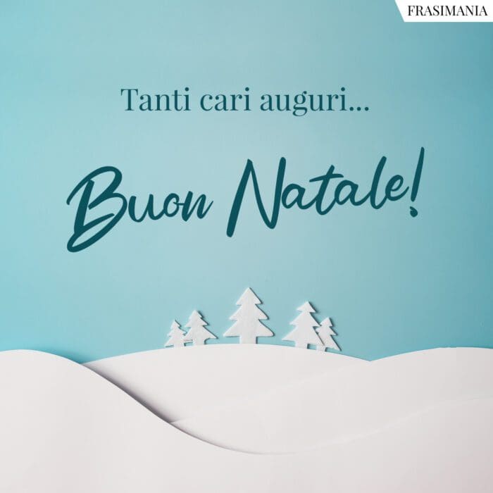 Buon Natale cari auguri