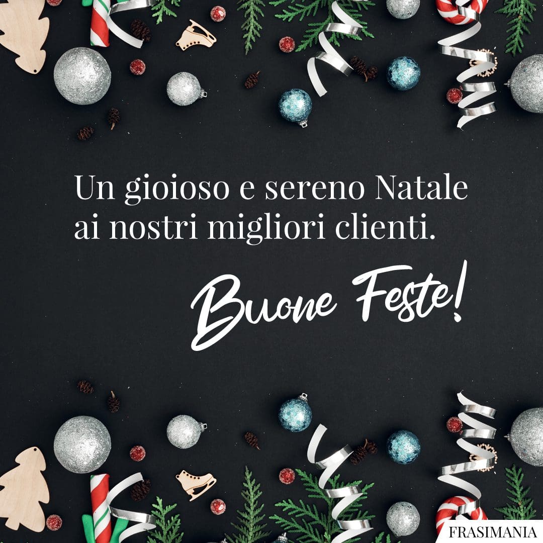 Un gioioso e sereno Natale ai nostri migliori clienti. Buone Feste!