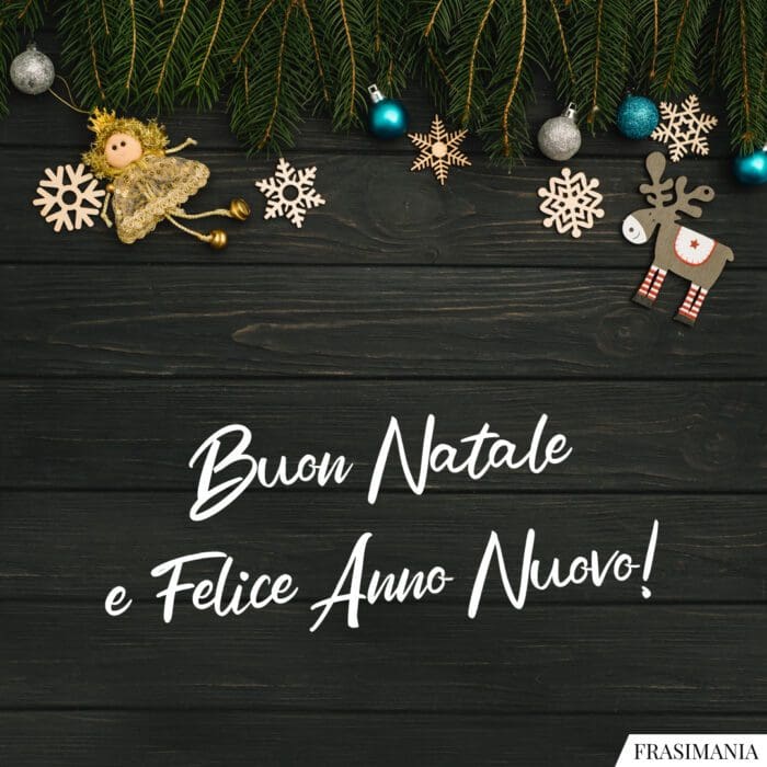 Buon Natale Felice Anno Nuovo