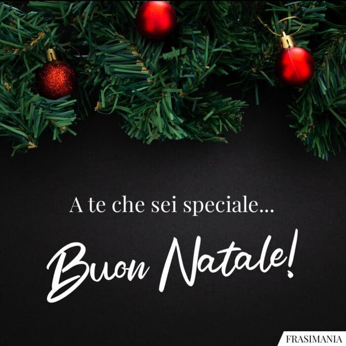 A te che sei speciale… Buon Natale!