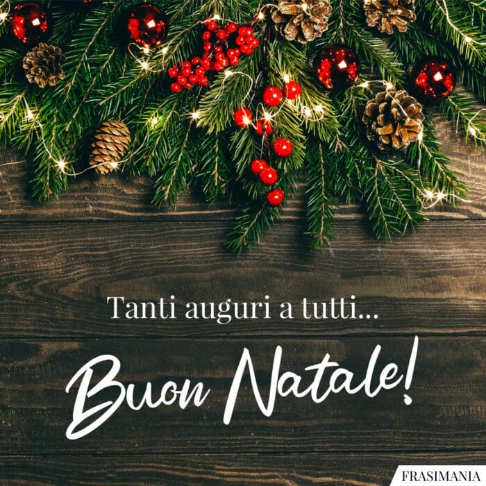 Buon Natale tanti auguri tutti