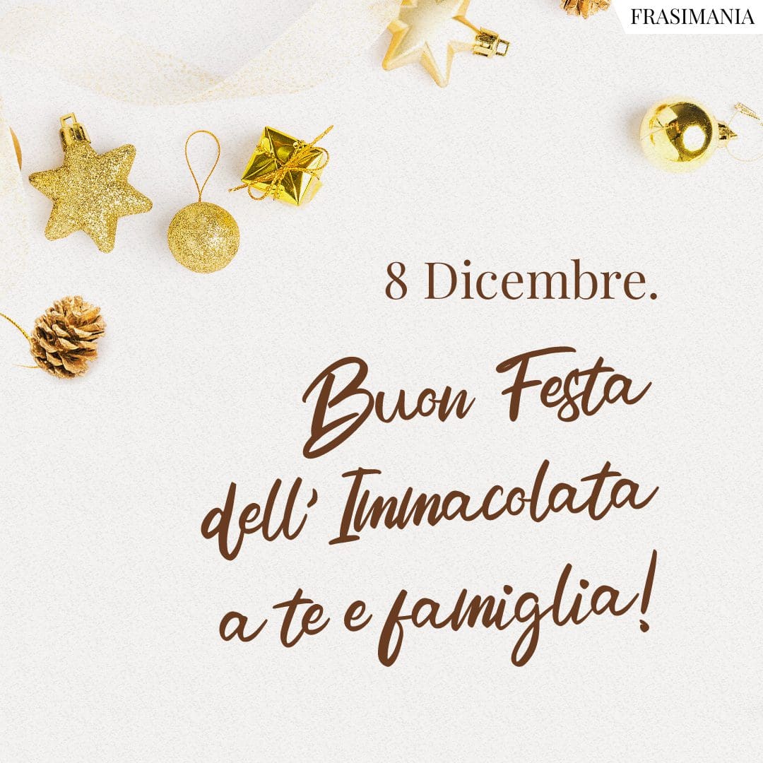 8 Dicembre. Buon Festa dell'Immacolata a te e famiglia!