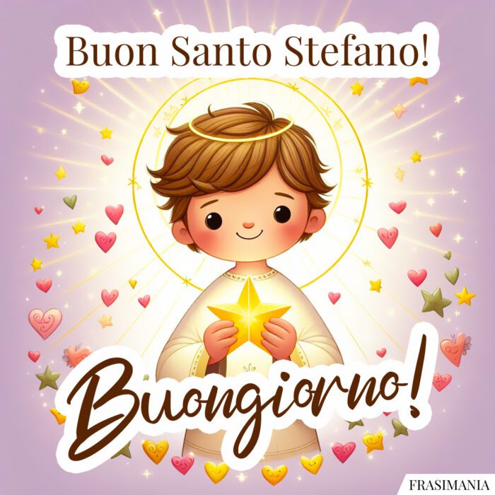 Buon Santo Stefano! Buongiorno!