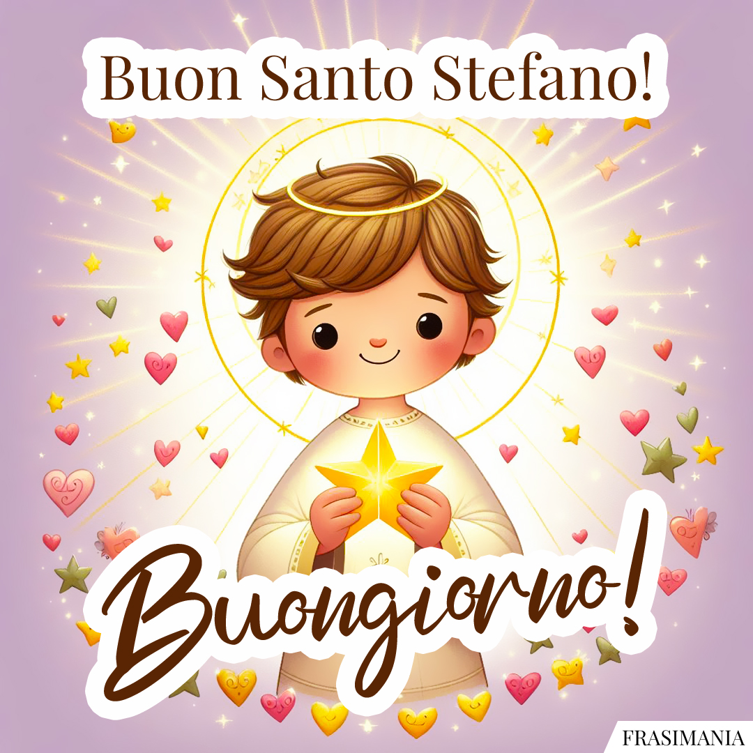 Buon Santo Stefano! Buongiorno!