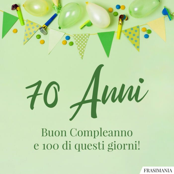 Compleanno 70 anni 100 giorni