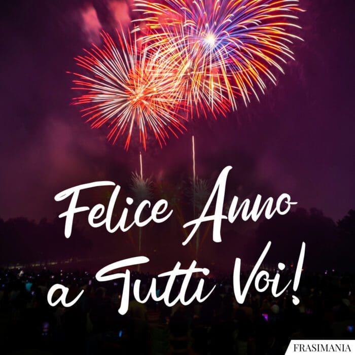 Felice anno tutti voi