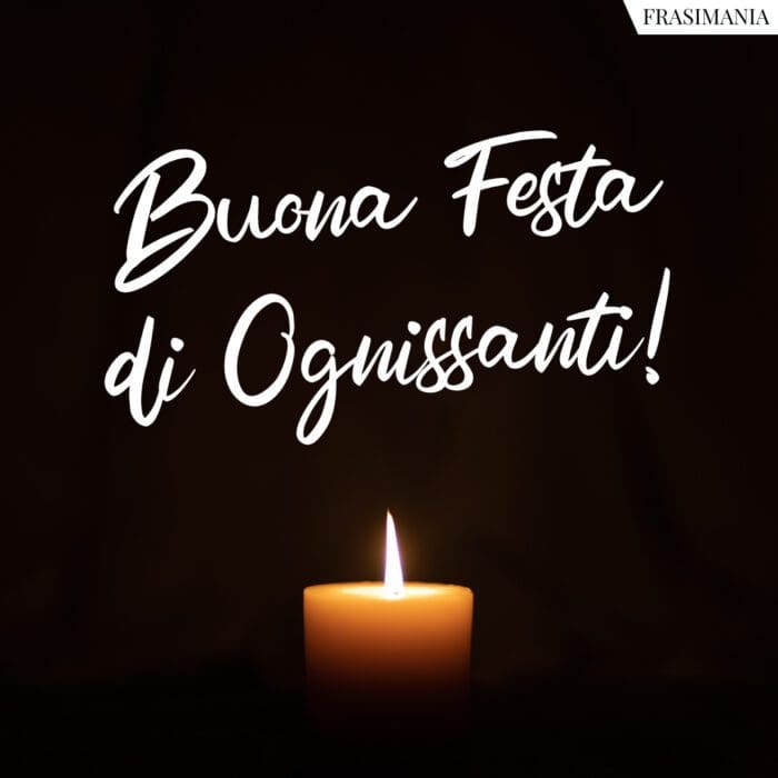 Frasi Buona Festa Ognissanti